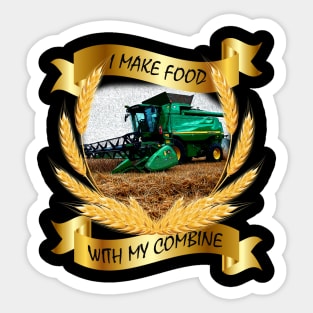 I make food with my combine - no farmers no food Sticker